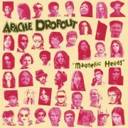 Apache Dropout - Magnetic Heads (2013)