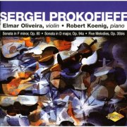 Elmar Oliveira and Robert Koenig - Prokofiev: Violin Sonatas Nos. 1 & 2, 5 Melodies (2006)