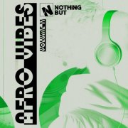 VA - Nothing But... Afro Vibes, Vol 11 (2025)