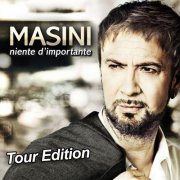 Marco Masini - Niente d'importante (Tour Edition) (2011)