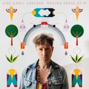 Stef Kamil Carlens - Making Sense Of ∞ (2019) [Hi-Res]