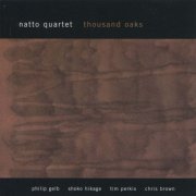 Natto Quartet - Thousand Oaks (2005)