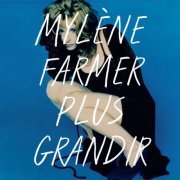 Mylène Farmer - Plus grandir - Best Of 1986 / 1996 (2021)