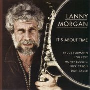 Lanny Morgan - It's About Time (2003) [CD-Rip]