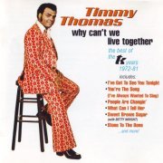 Timmy Thomas - Why Can't We Live Together - The Best Of The TK Years 1972-81 (1998)