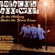 VA - Hardcore Doo-Wop: In The Hallway Under The Street Lamp (1993)