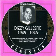 Dizzy Gillespie - The Chronological Classics:1945-1946 (1997)