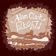 Adam Clark - Folk & Fold (2026)