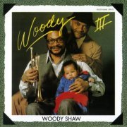 Woody Shaw - Woody III (1979) FLAC