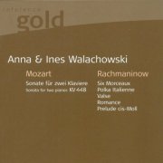 Anna Walachowski, Ines Walachowski, Alfons Kontarsky - Mozart: 2 Pianos Sonata, K.448 - Rachmaninov: 6 Duets, 2 Pieces, Polka italienne (2009)