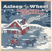 Asleep at the Wheel - Lone Star Christmas (2016)