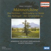 Cologne Radio Chorus, WDR Sinfonieorchester Köln, Helmuth Froschauer - Schubert: Mannerchore (2010)