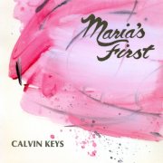 Calvin Keys - Maria's First (2026) [Hi-Res]
