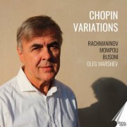 Oleg Marshev - Oleg Marshev plays Chopin Variations (2024)