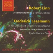 Southwest Chamber Music - Robert Linn & Frederick Lesemann: Chamber Works (2000)