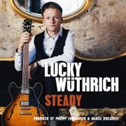 Lucky Wüthrich - Steady (2021) [Hi-Res]