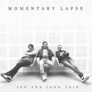 Jon&John Trio - Momentary Lapse (2024)