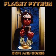 Flashy Python & Clap Your Hands Say Yeah - Skin and Bones (2009)