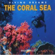 VA - Diving Dreams - The Coral Sea (2005)