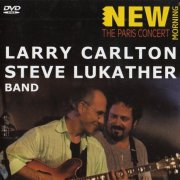 Larry Carlton, Steve Lukather - The Paris Concert (2010)