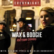 Wax & Boogie - Everynight (2014)