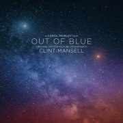 Clint Mansell - Out of Blue (Original Motion Picture Soundtrack) (2019) [Hi-Res]