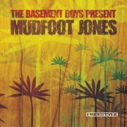 The Basement Boys Present Mudfoot Jones - Mudfoot Jones (2006)