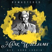 Hank Williams - Hey, Good Lookin' (Remastered) (2020)