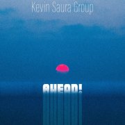 Kevin Saura Group - Ahead! (2025) Hi-Res