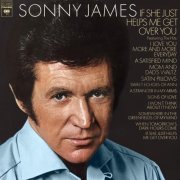 Sonny James - If She Just Helps Me Get Over You (1973) [Hi-Res]