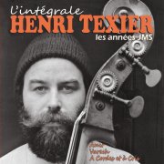 Henri Texier - L'integrale: Les annees JMS (2015)