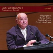 Wolfgang Böck, Thomas Thieme, Elisabeth Wimmer & Daniel Linton-France - Böck liest Bruckner III (2025) Hi-Res