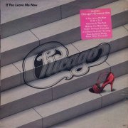 Chicago - If You Leave Me Now (1982) LP