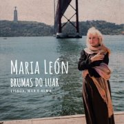 Maria Leon - BRUMAS DO LUAR (Lisboa, Mar e Alma) (2026) Hi-Res