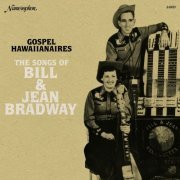 Bill & Jean Bradway - Gospel Hawaiinaires: The Songs of Bill & Jean Bradway (2017)