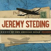 Jeremy Steding - My Own American Dream (2014)