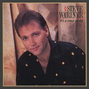 Steve Wariner - It's A Crazy World (1987/2020)