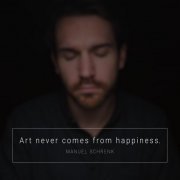 Manuel Schrenk - Art Never Comes from Happiness (2019)