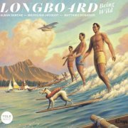 Alban Darche - Longboard: Being Wild (2019)