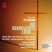 VA - Telemann: Die Gekreuzigte Liebe, TVWV 5:4 (2025) [Hi-Res]