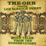 The Orb - More Tales From The Orbservatory (2013) [Hi-Res]