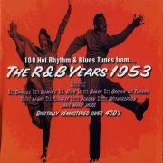 VA - 100 Hot Rhythm & Blues Tunes from... The R&B Years 1953 (2004)