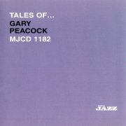 Gary Peacock - Tales of... Gary Peacock (2006) 320 kbps+CD Rip