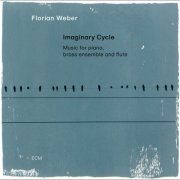 Florian Weber - Imaginary Cycle (2024) [Hi-Res]