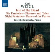 Joseph Banowetz - Weigl: Isle of the Dead (2012)