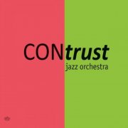 CONtrust Jazz Orchestra - CONtrust Jazz Orchestra (2015)
