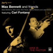 Max Bennett - Max Is the Factor: Max Bennett & Friends (2020)