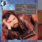 Ronn McFarlane - Dowland, J.: Lute Music (Mcfarlane) (1991)