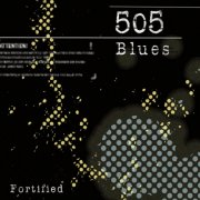 505 Blues - Fortified (2011)