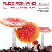 Aldo Romano' New Blood - Plays "The Connection" (2013) CD Rip